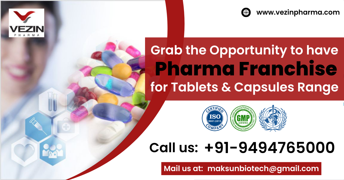 Pharma Franchise Company for Tablets & Capsules on a Greater Demand | Vezin Pharma